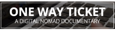 ONE WAY TICKET - Digital Nomad documentary